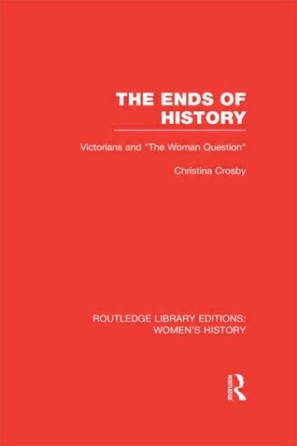 Book cover of: Ends of History. By: Christina Crosby