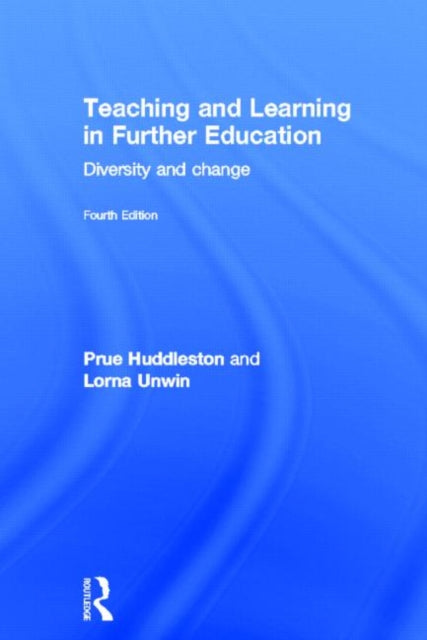 Book cover of: Teaching and Learning in Further Education. By: Prue Huddleston