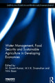 Book cover of: Water Management, Food Security and Sustainable Agriculture in Developing Economies. By: M. Dinesh Kumar