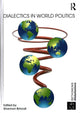 Book cover of: Dialectics in World Politics. By: Shannon Brincat
