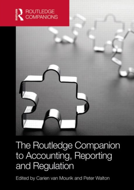 Book cover of: Routledge Companion to Accounting, Reporting and Regulation. By: Carien van Mourik
