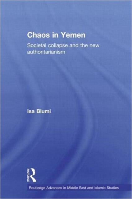 Book cover of: Chaos in Yemen. By: Isa Blumi