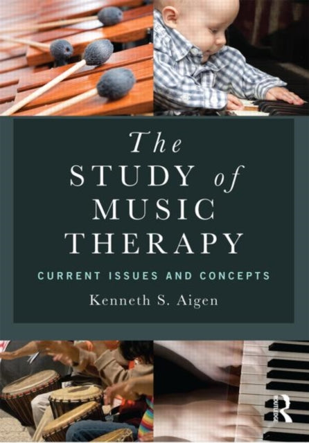 Book cover of: Study of Music Therapy: Current Issues and Concepts. By: Kenneth S. Aigen