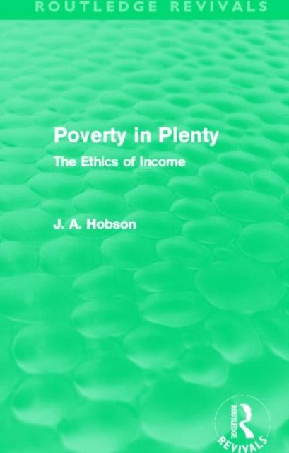 Book cover of: Poverty in Plenty (Routledge Revivals). By: John Atkinson Hobson