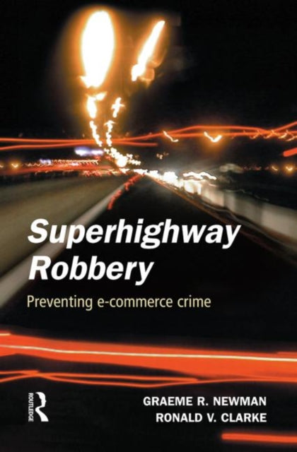 Book cover of: Superhighway Robbery. By: Graeme R. Newman
