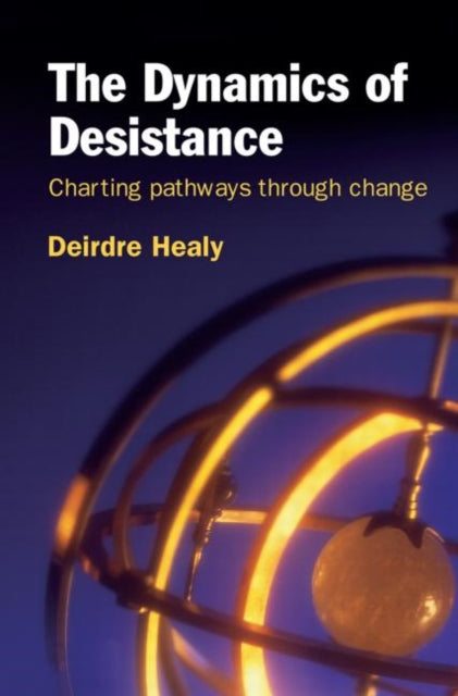 Book cover of: Dynamics of Desistance. By: Deirdre Healy