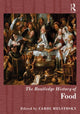 Book cover of: Routledge History of Food. By: Carol Helstosky