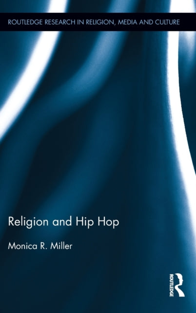 Book cover of: Religion and Hip Hop. By: Monica R. Miller