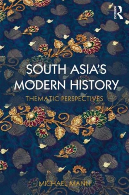 Book cover of: South Asia's Modern History. By: Mann, Michael