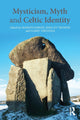 Book cover of: Mysticism, Myth and Celtic Identity. By: Marion Gibson