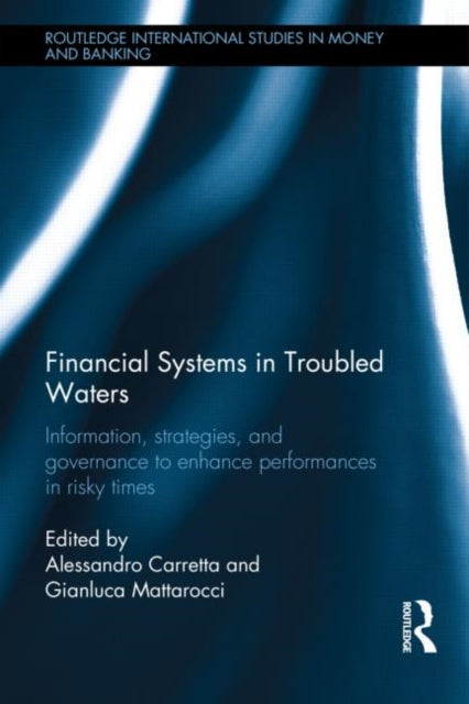 Book cover of: Financial Systems in Troubled Waters. By: Alessandro Carretta