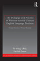Book cover of: Pedagogy and Practice of Western-trained Chinese English Language Teachers