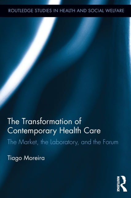 Book cover of: Transformation of Contemporary Health Care. By: Tiago Moreira