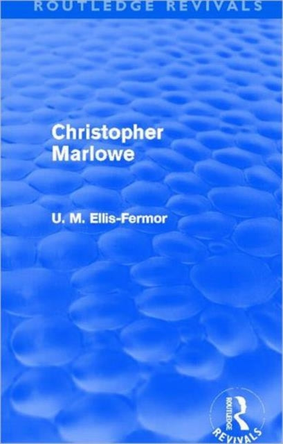 Book cover of: Christopher Marlowe (Routledge Revivals). By: Una Mary Ellis Fermor