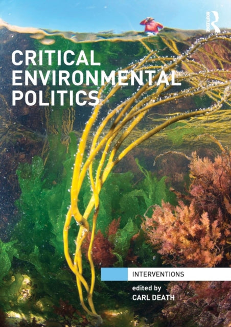 Book cover of: Critical Environmental Politics. By: Carl Death