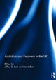 Book cover of: Addiction and Recovery in the UK. By: Jeffrey D. Roth