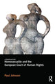Book cover of: Homosexuality and the European Court of Human Rights. By: Paul Johnson