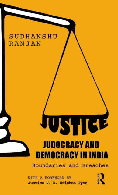 Book cover of: Justice, Judocracy and Democracy in India