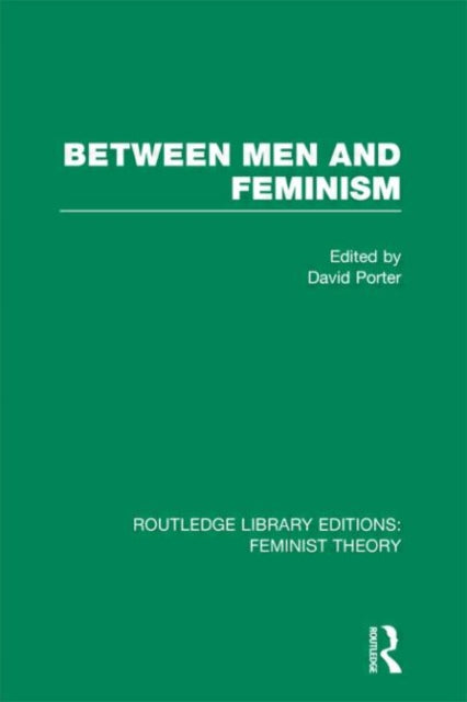 Book cover of: Between Men and Feminism (RLE Feminist Theory)