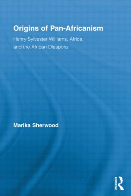 Book cover of: Origins of Pan-Africanism. By: Marika Sherwood