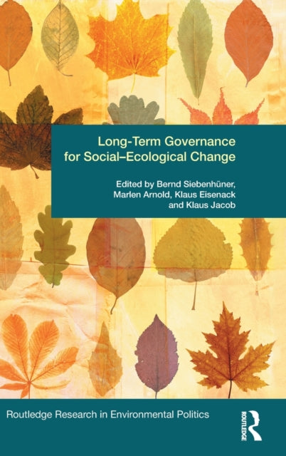 Book cover of: Long-Term Governance for Social-Ecological Change. By: Bernd Siebenhüner