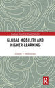 Book cover of: Global Mobility and Higher Learning. By: Anatoly Oleksiyenko