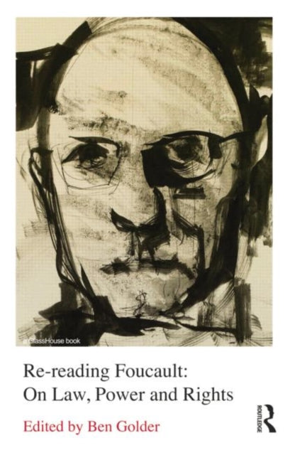 Book cover of: Re-reading Foucault: On Law, Power and Rights