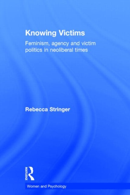 Book cover of: Knowing Victims. By: Rebecca Stringer