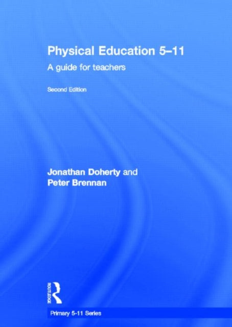 Book cover of: Physical Education 5-11. By: Jonathan Doherty