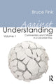 Book cover of: Against Understanding, Volume 1. By: Bruce Fink