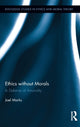 Book cover of: Ethics without Morals. By: Joel Marks