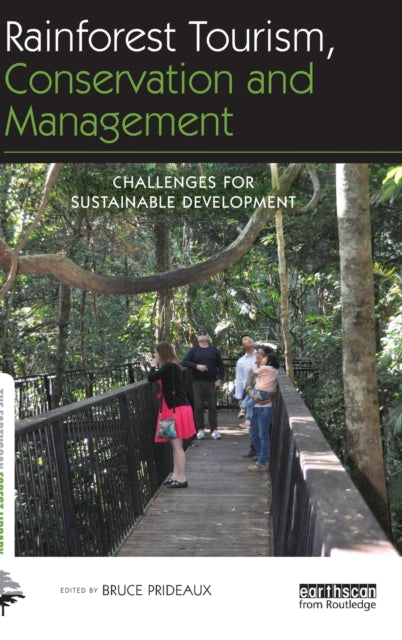 Book cover of: Rainforest Tourism, Conservation and Management. By: Bruce Prideaux