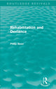 Book cover of: Rehabilitation and Deviance (Routledge Revivals). By: Philip Bean