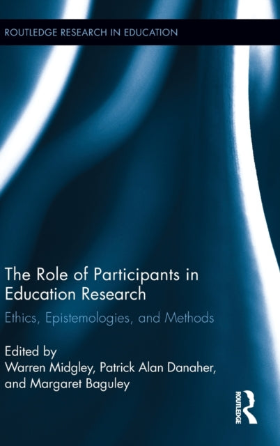 Book cover of: Role of Participants in Education Research. By: Warren Midgley