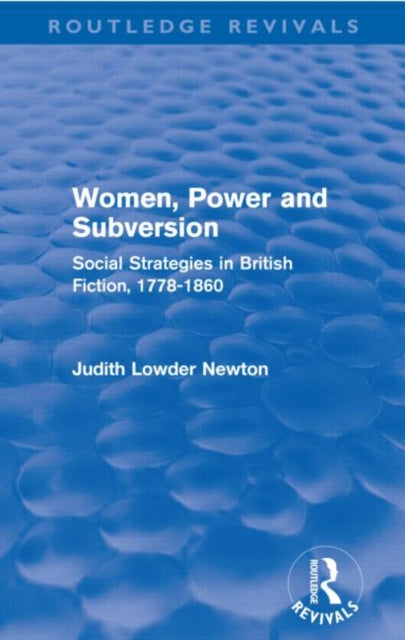 Book cover of: Women, Power and Subversion (Routledge Revivals). By: Judith Lowder Newton