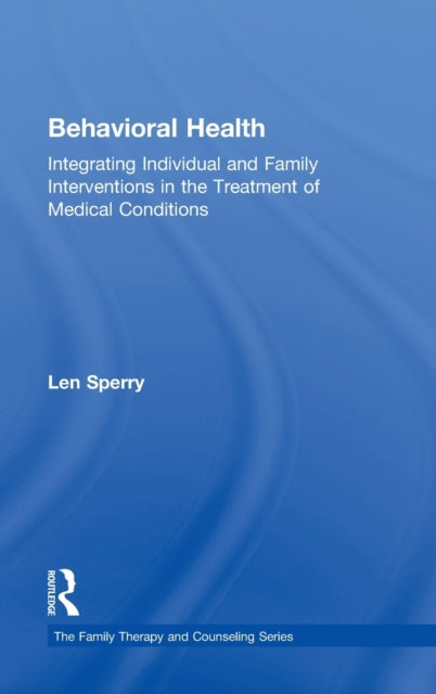 Book cover of: Behavioral Health. By: Len Sperry
