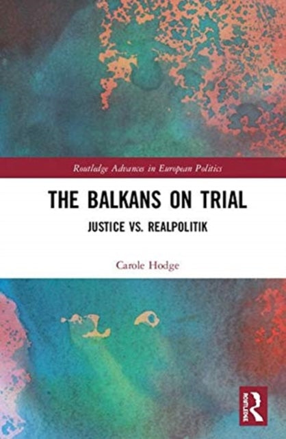 Book cover of: Balkans on Trial. By: Carole Anne Hodge