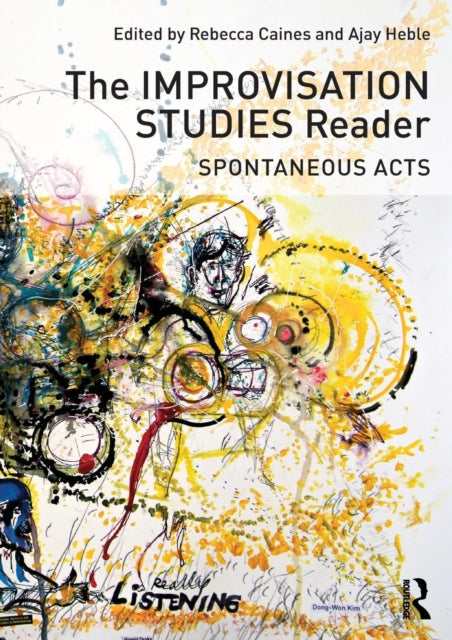 Book cover of: Improvisation Studies Reader. By: Ajay Heble