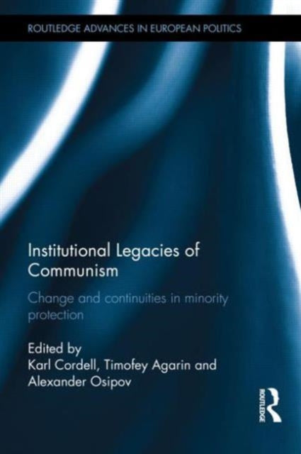 Book cover of: Institutional Legacies of Communism. By: Timofey Agarin
