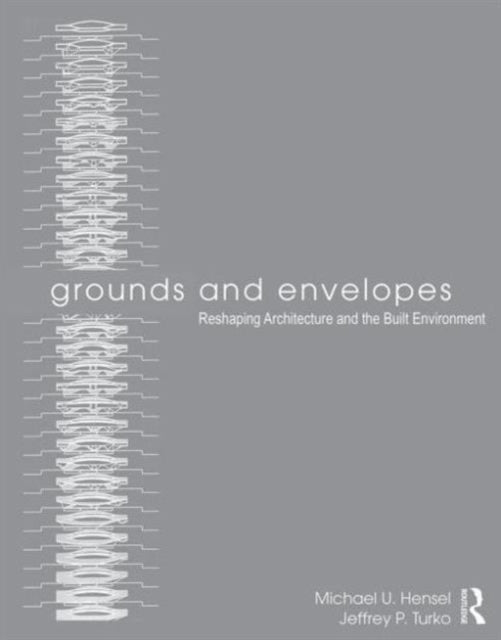 Book cover of: Grounds and Envelopes. By: Michael U. Hensel
