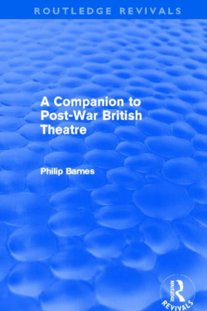 Book cover of: Companion to Post-War British Theatre (Routledge Revivals). By: Philip Barnes