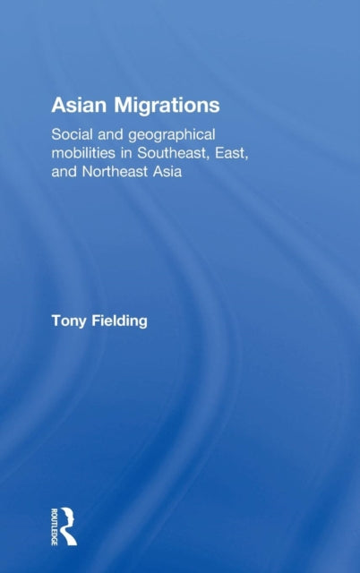 Book cover of: Asian Migrations. By: Tony Fielding
