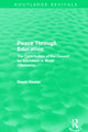 Book cover of: Peace Through Education (Routledge Revivals). By: Derek Heater