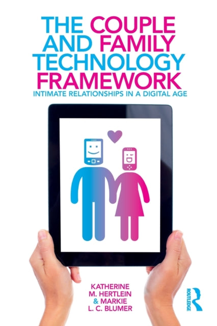 Book cover of: Couple and Family Technology Framework. By: Katherine M. Hertlein