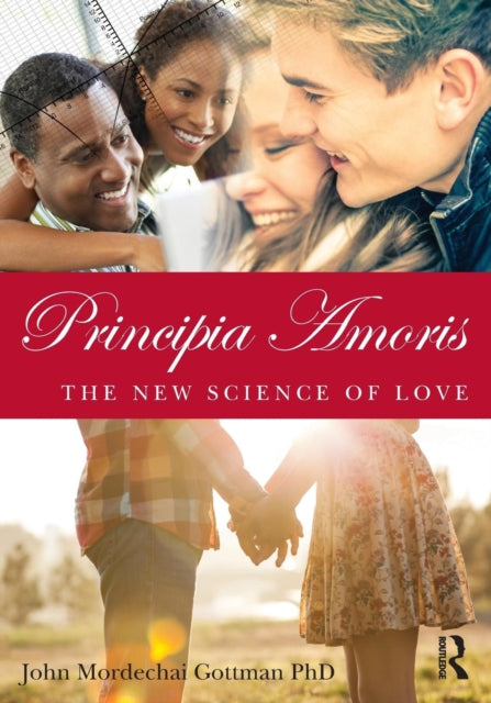Book cover of: Principia Amoris. By: John Mordechai Gottman