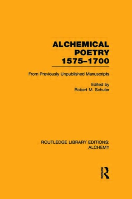 Book cover of: Alchemical Poetry, 1575-1700. By: Robert M. Schuler