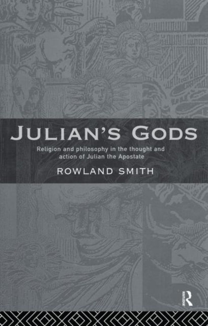 Book cover of: Julian's Gods. By: Rowland B. E. Smith