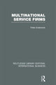 Book cover of: Multinational Service Firms (RLE International Business). By: Peter Enderwick