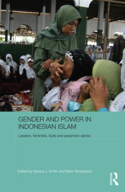 Book cover of: Gender and Power in Indonesian Islam. By: Bianca J. Smith