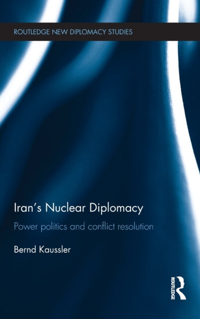 Book cover of: Iran's Nuclear Diplomacy